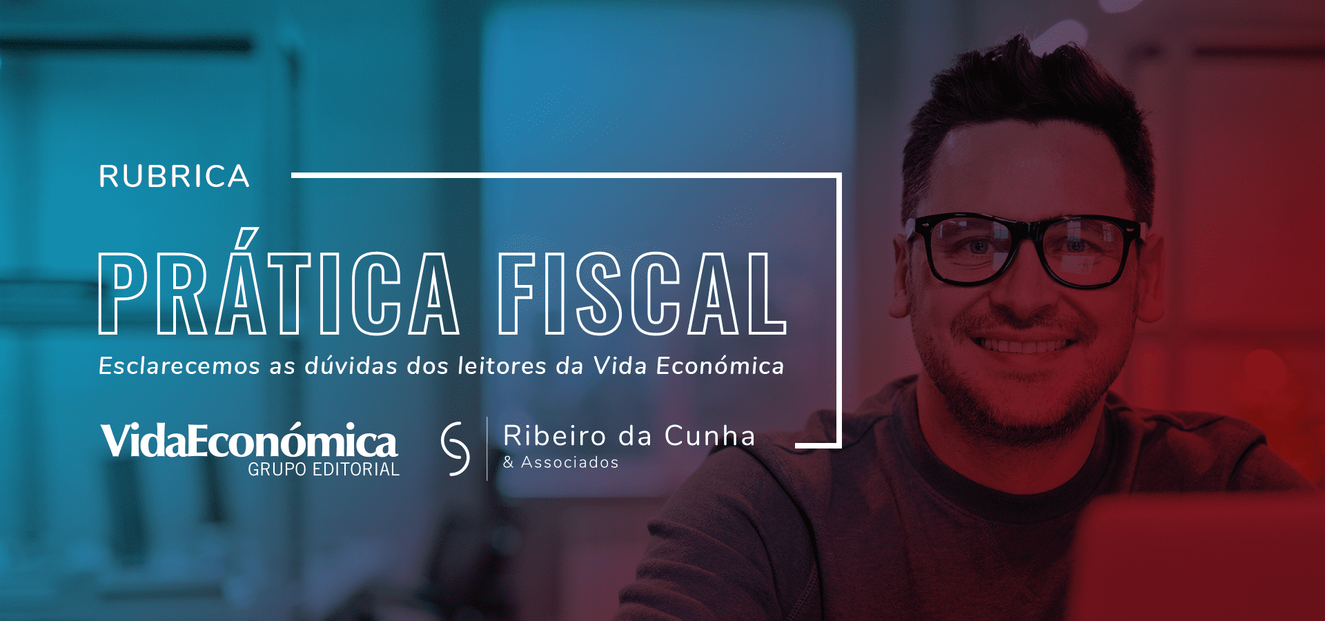 Ribeiro Cunha Associados - Prática Fiscal - Vida Económica