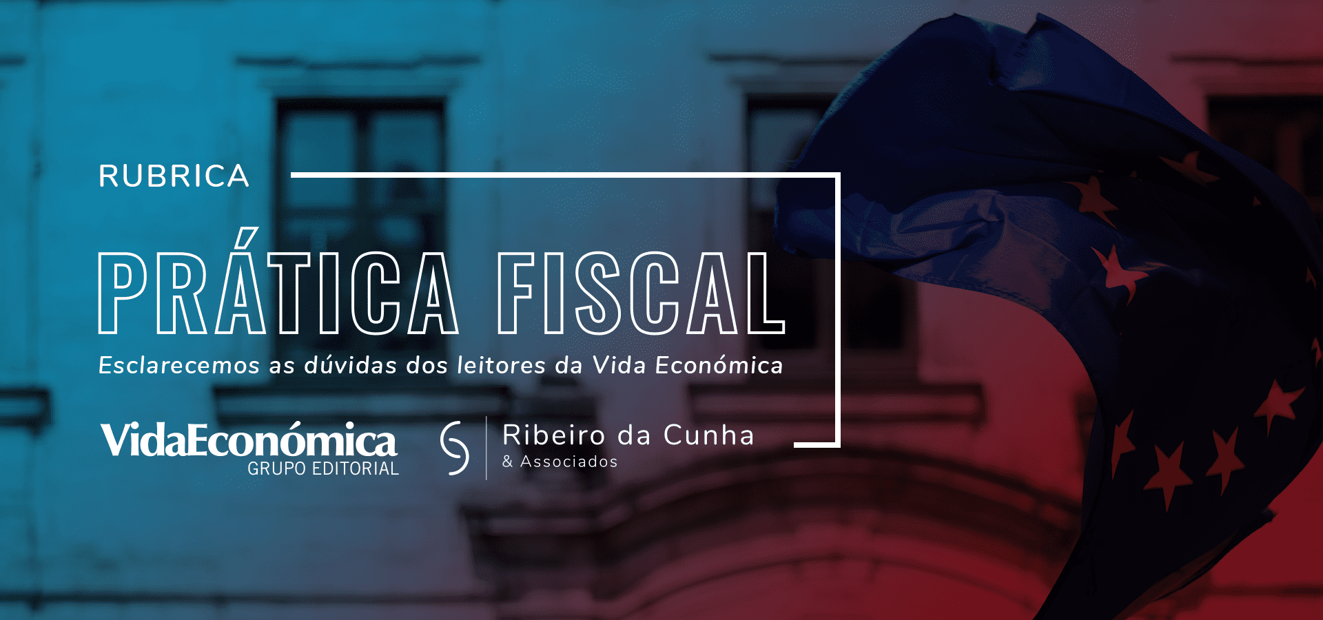 Prática Fiscal - Rubrica Vida Económica