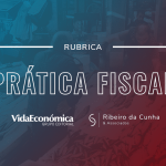 Prática Fiscal - Rubrica Vida Económica